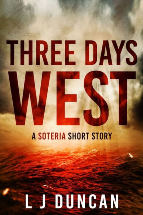 L J Duncan three days west dystopian thriller