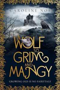 a wolf so grim and mangy by caroline noe